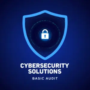 Cybersecurity Solutions (Basic Audit)